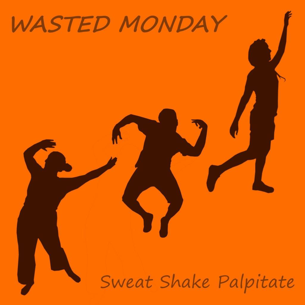 Sweat Shake Palpitate