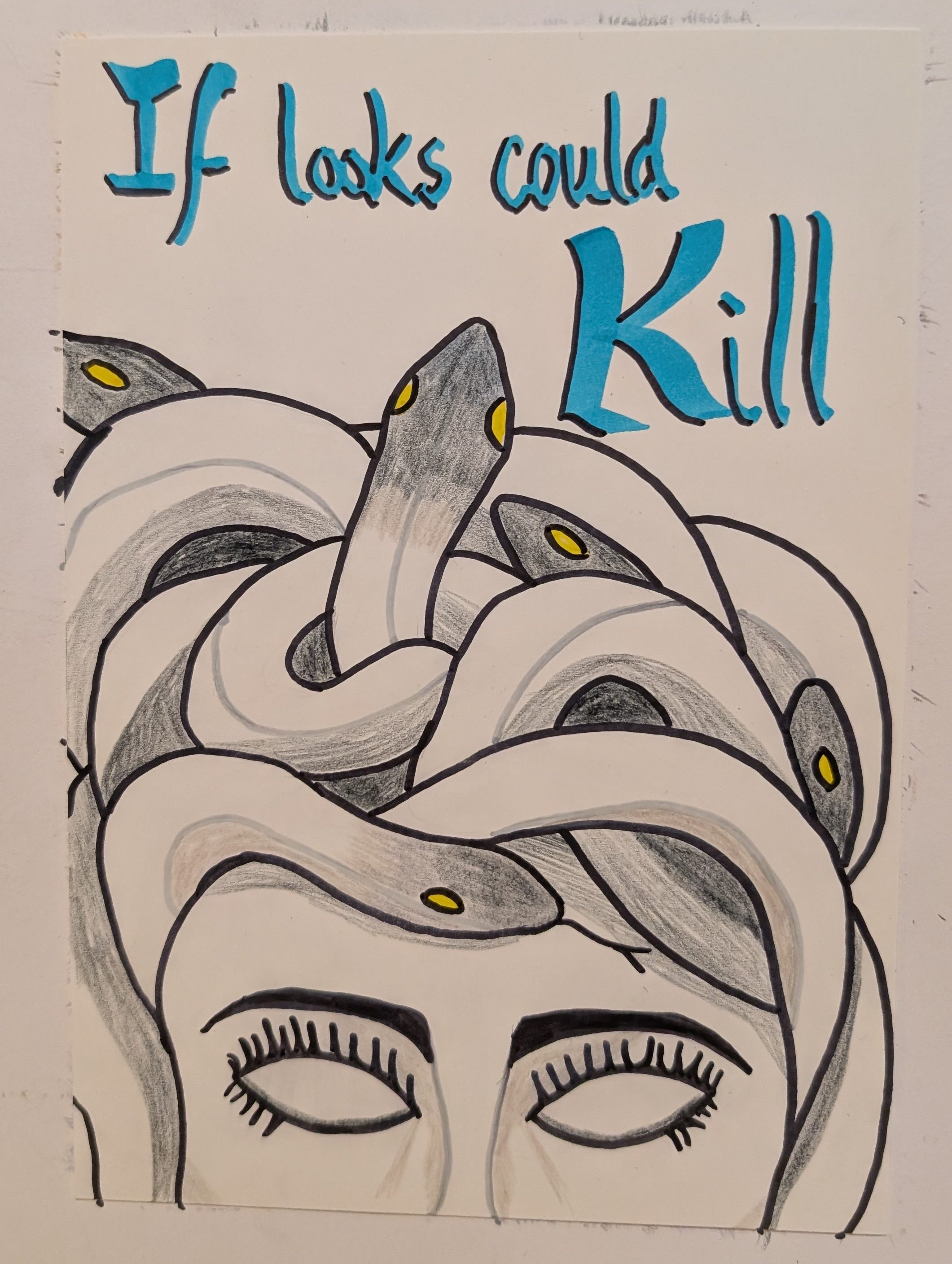 A black and white partial image of Medusa's head with the words 'If looks could kill' above her snake-hair.